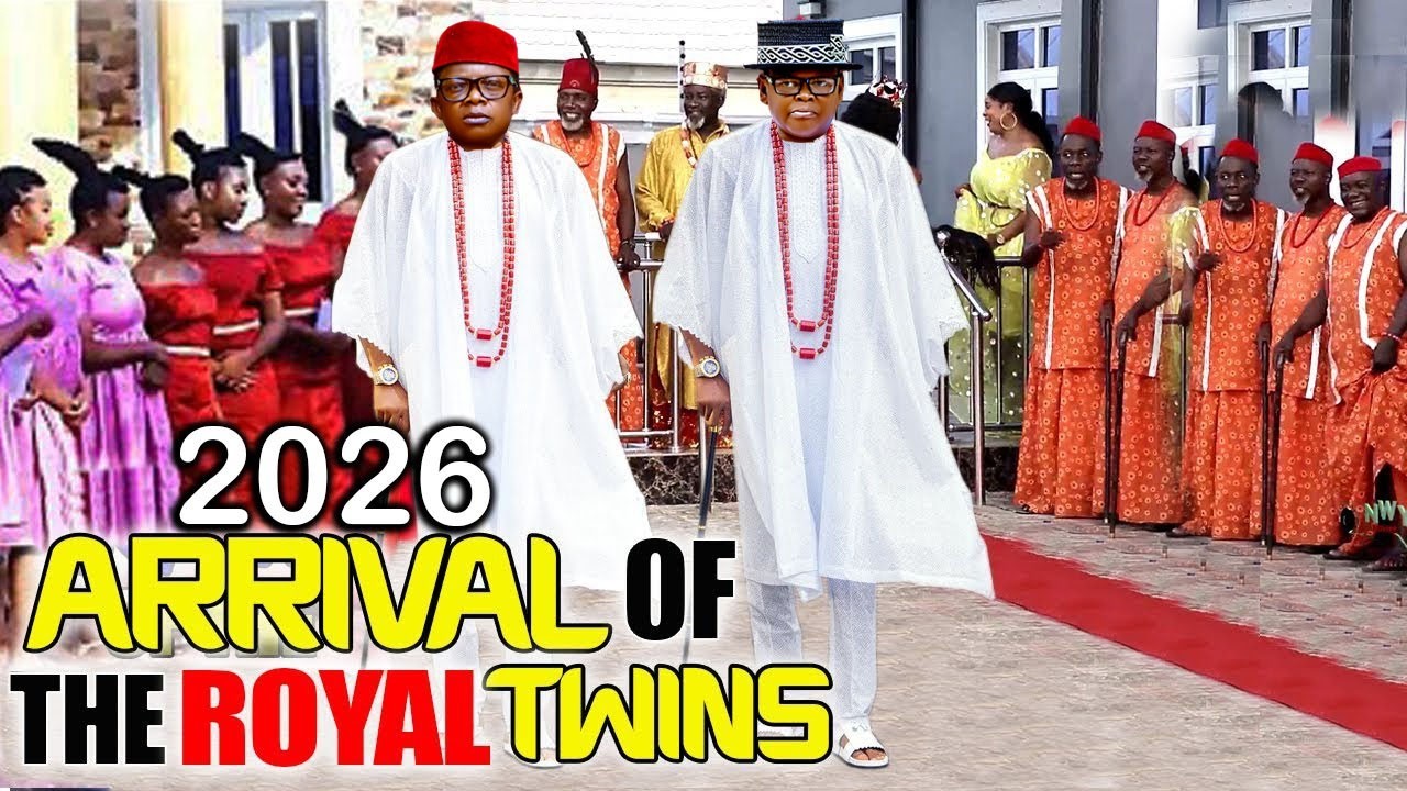 ARRIVAL OF THE ROYAL TWINS - OSITA IHEME, CHINEDU IKEDIEZE 2026 Latest Nigerian Nollywood Movie