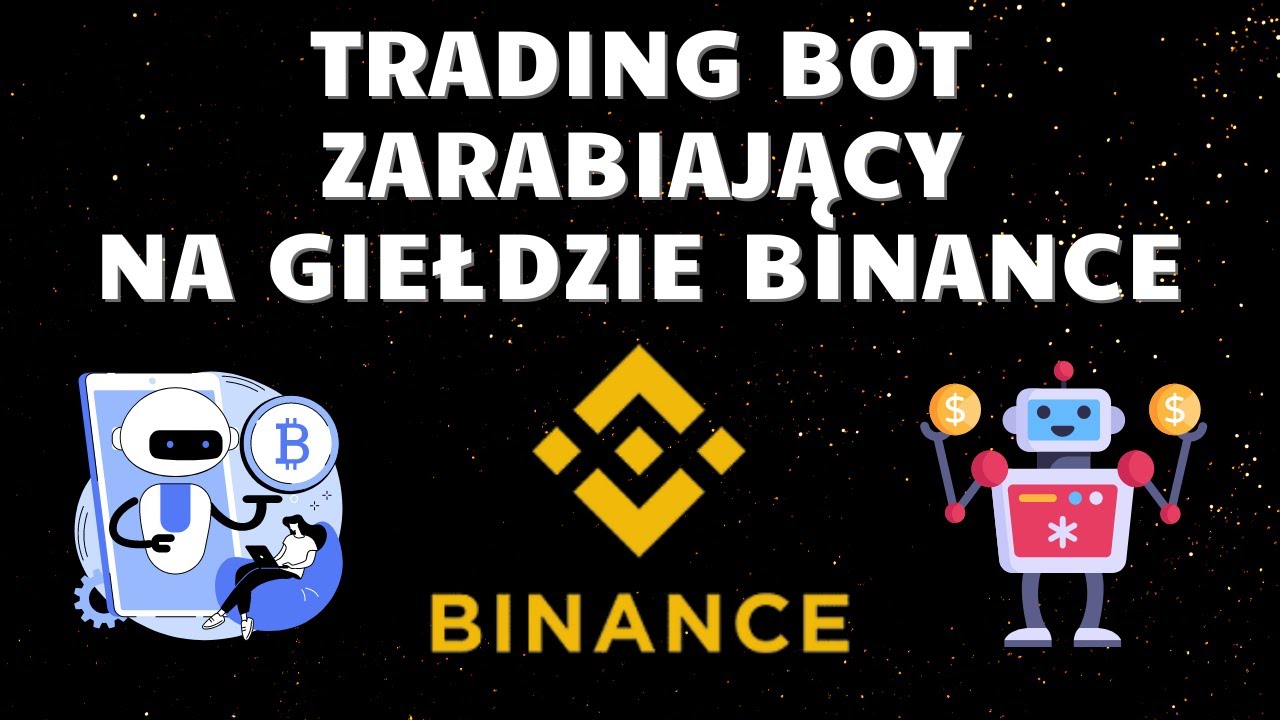 Automat zarabiający na giełdzie Binance
