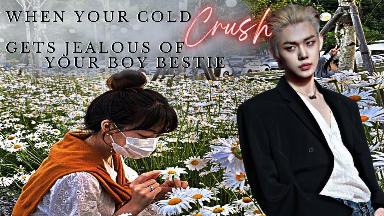 Yeonjun Oneshot - When my cold crush got jealous of my boy best friend - TXT FF (ft. Bestie Beomgyu)