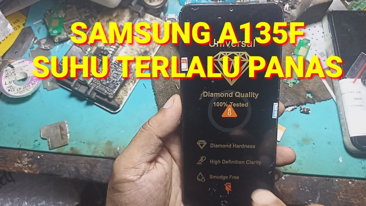 SAMSUNG A135F SUHU TERLALU PANAS