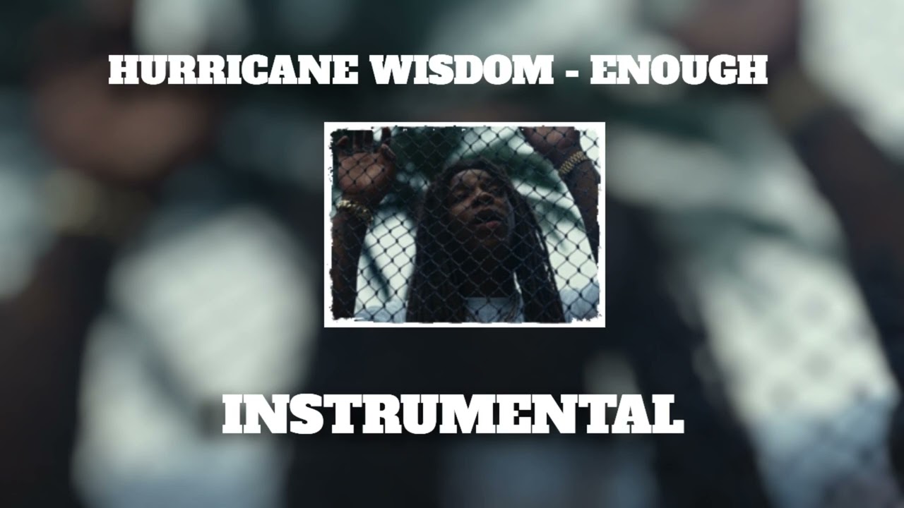 Hurricane Wisdom - Enough [ Instrumental ]