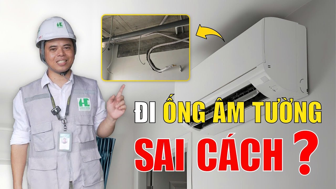 5 Sai Lầm NGHIÊM TRỌNG ĐỤC TƯỜNG ĐI Ống Thoát Nước Ngưng ĐIỀU HÒA!