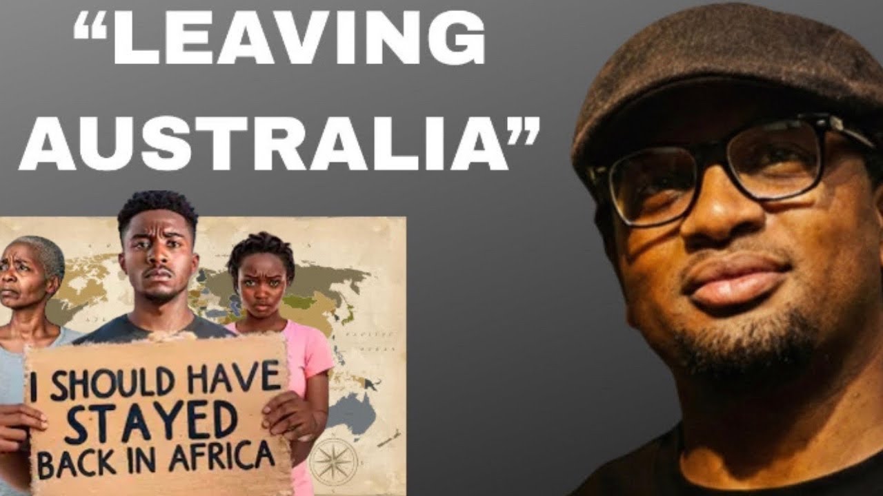 Why Africans Are Leaving Australia
