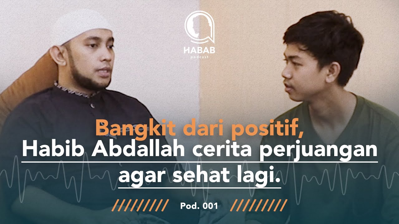BANGKIT DARI POSITIF - Habib Abdallah Podcast - Habab Podcast