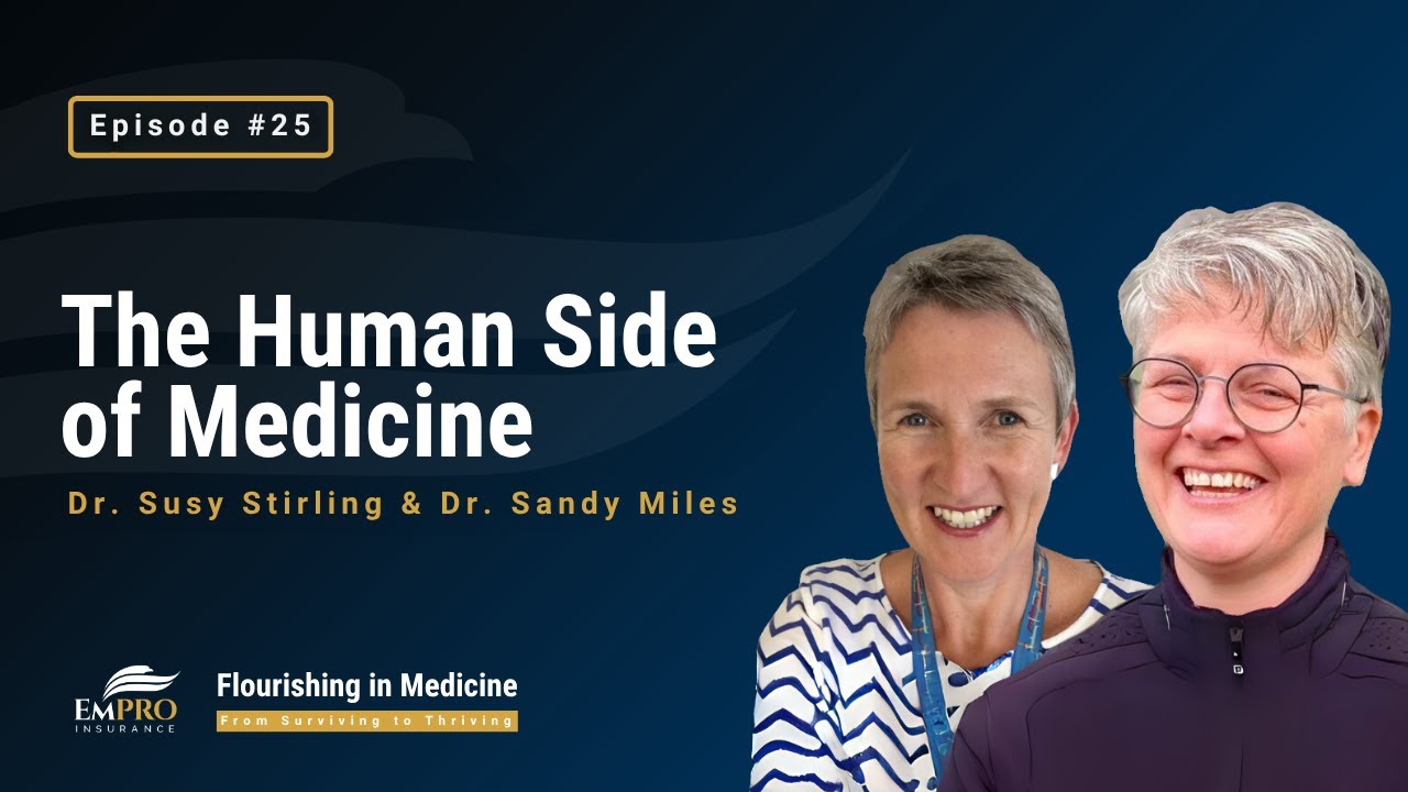 The Human Side of Medicine | Flourishing in Medicine Podcast #25