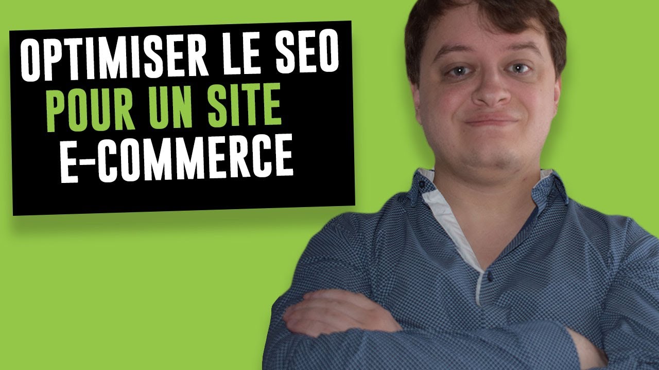 Comment optimiser le SEO de son site e-commerce
