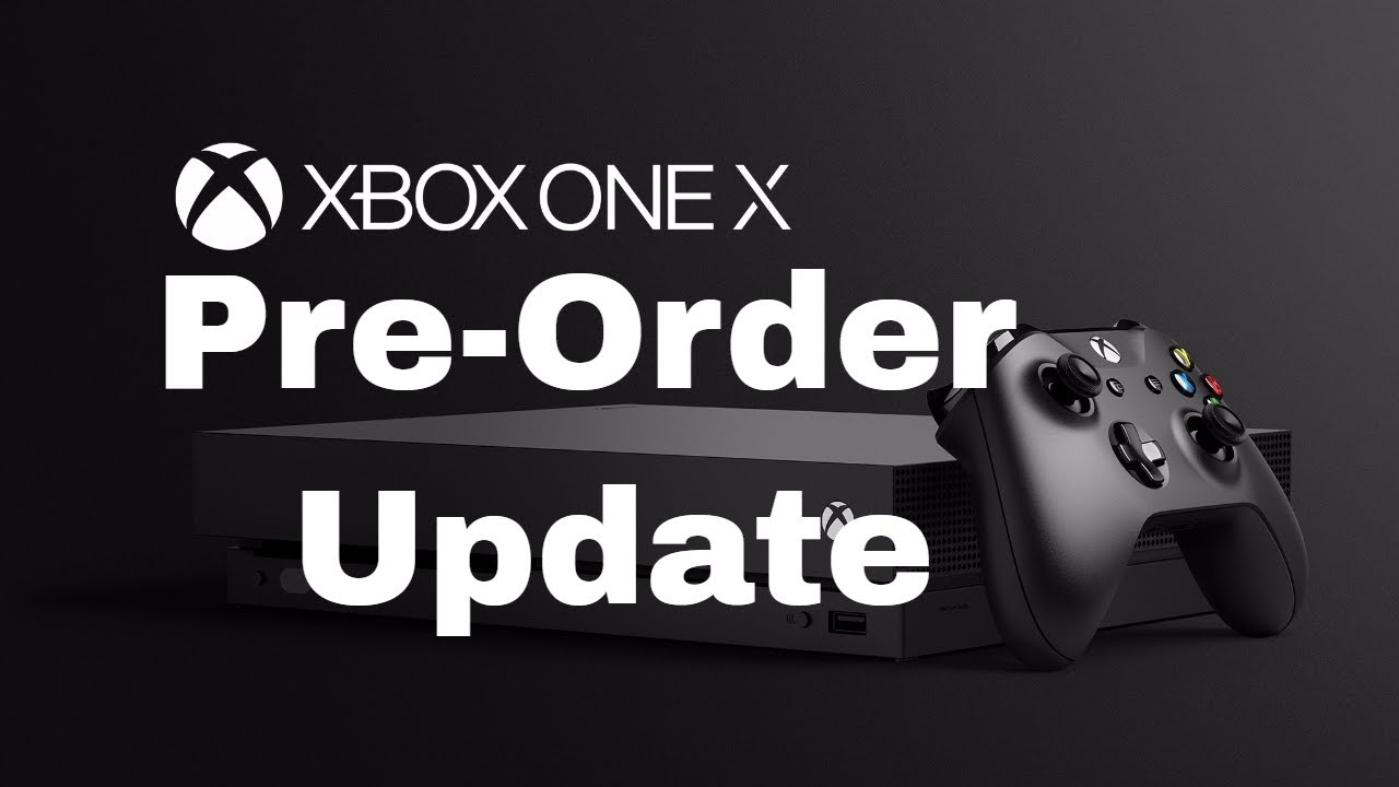 Xbox One X Pre-Orders Announced?