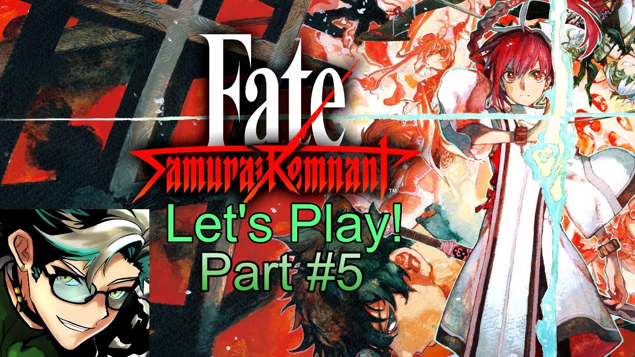 [FATE/SR] Let's Play (Part 5) - Fate/Samurai Remnant