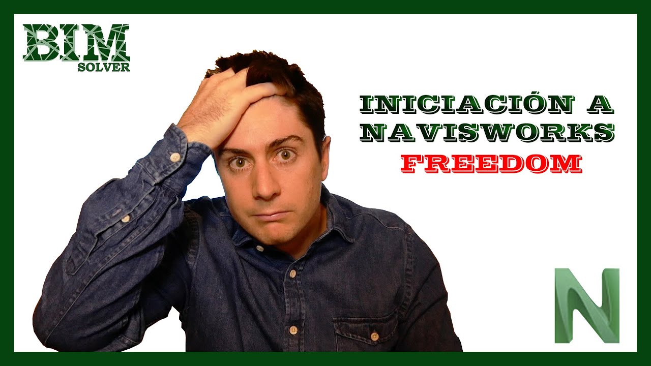 INTRODUCCIÓN A NAVISWORKS FREEDOM