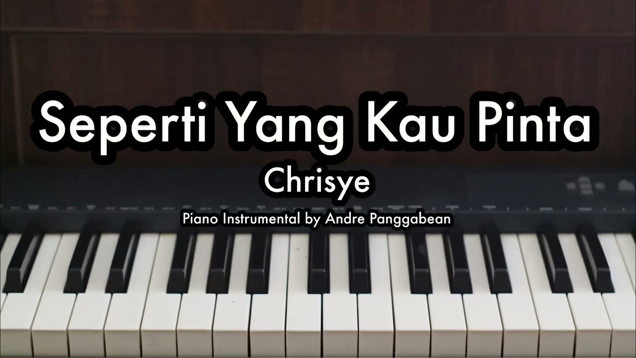 Seperti Yang Kau Pinta - Chrisye | Piano Karaoke by Andre Panggabean
