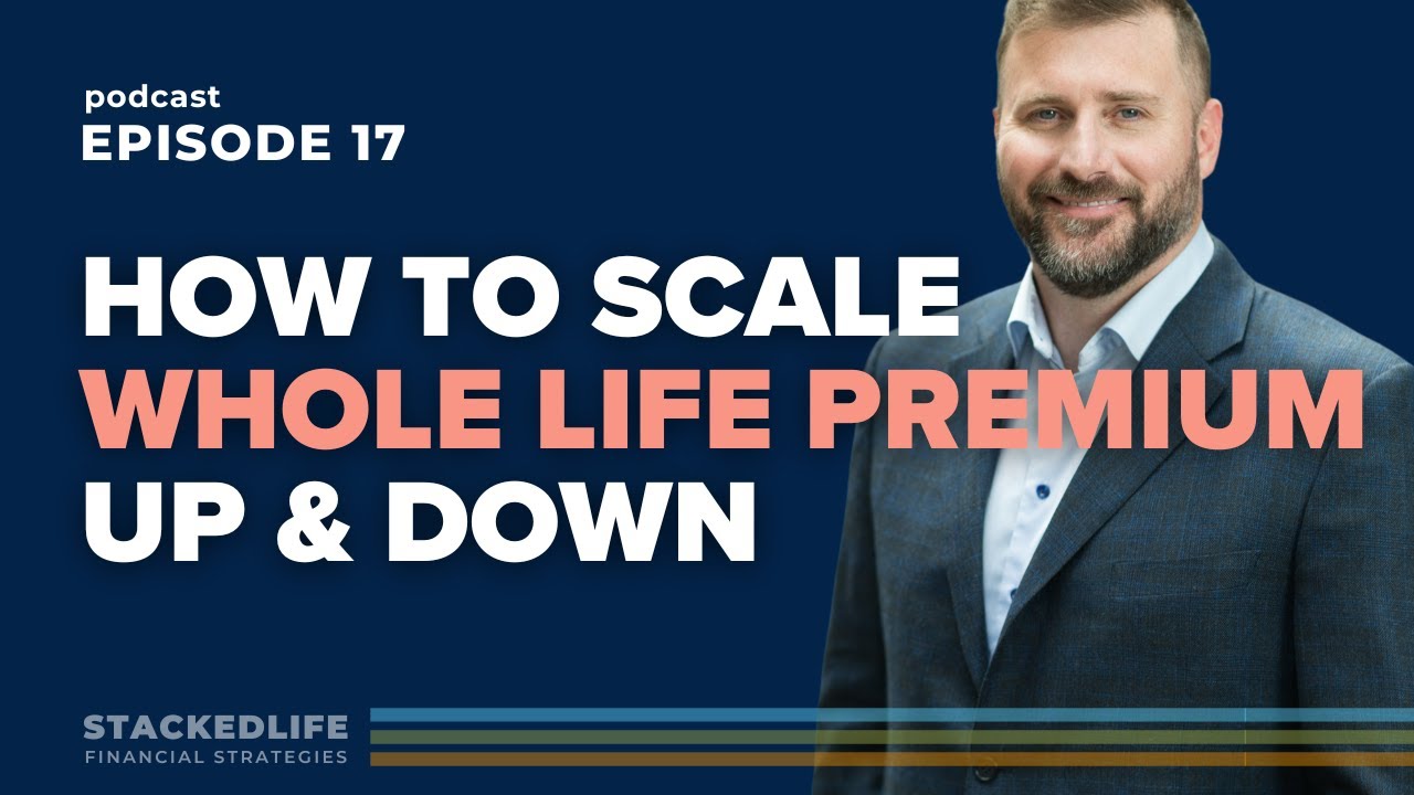 How to Scale Whole Life Insurance Premiums Up and Down
