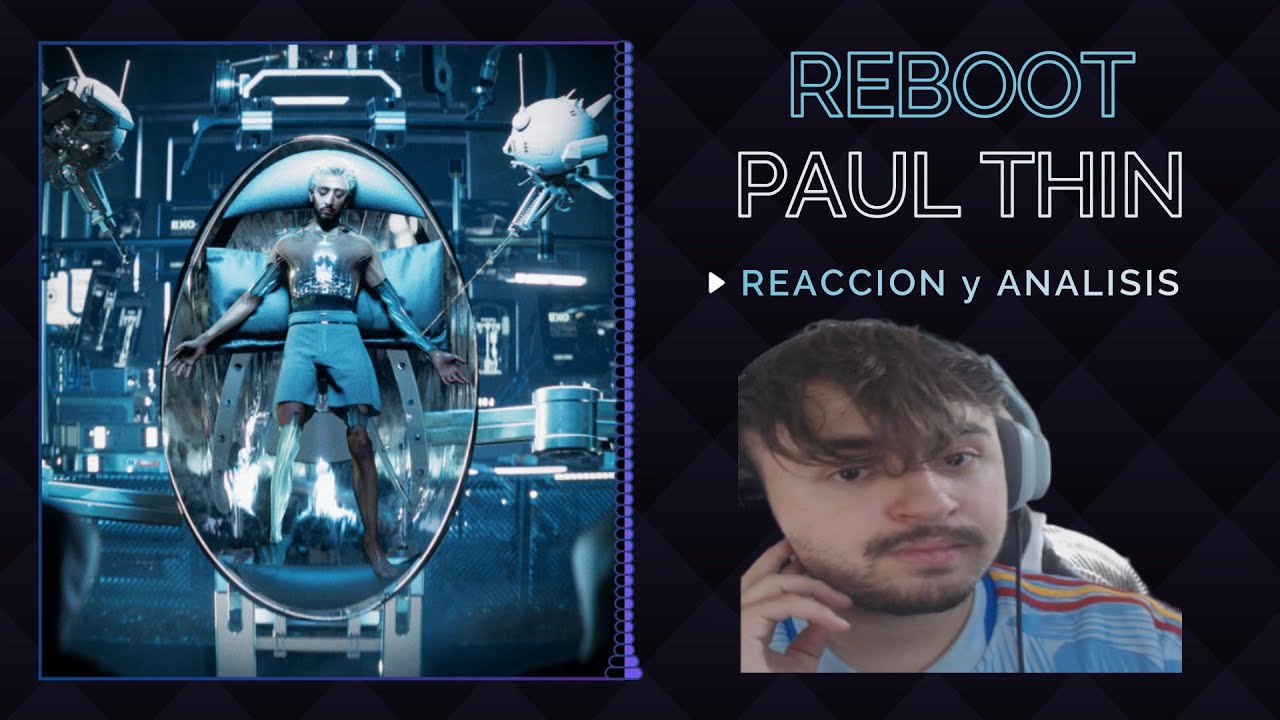 | JUSTBMUSIC | REACCION a REBOOT - PAUL THIN