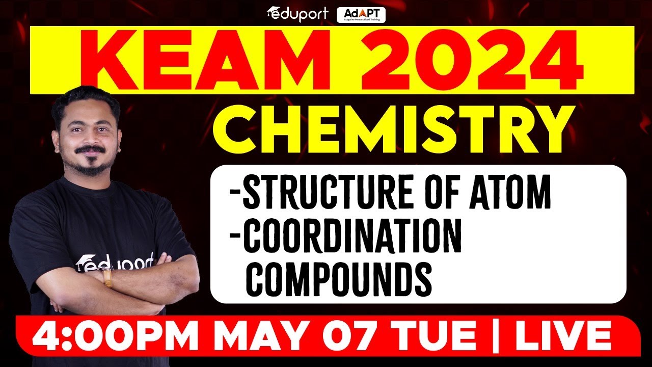 KEAM 2024 - Chemistry | Structure of Atom, Coordination Compounds | Eduport KEAM