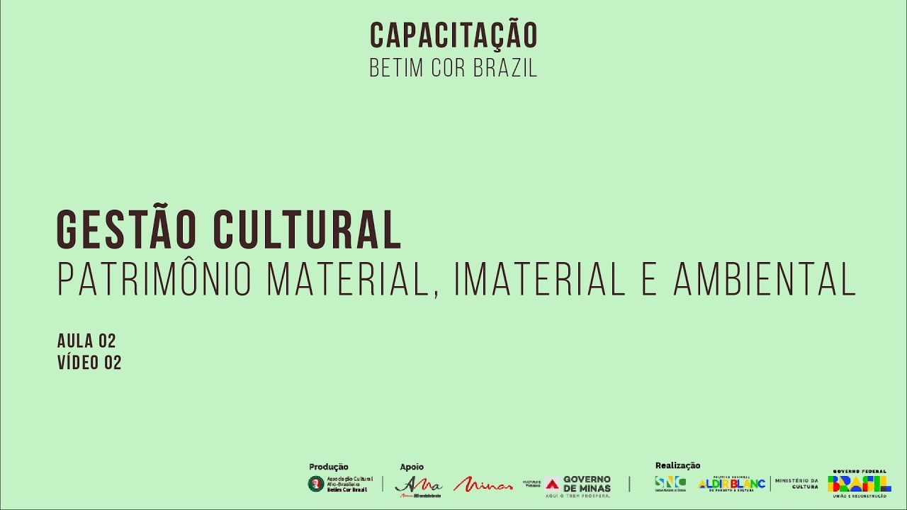 Gestão Cultural – Patrimônio Material, Imaterial e Ambiental - 02