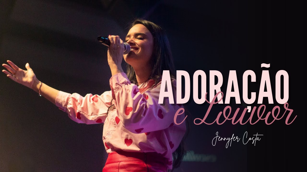 Jennyfer Costa - Louvor e Adoração - Ministração