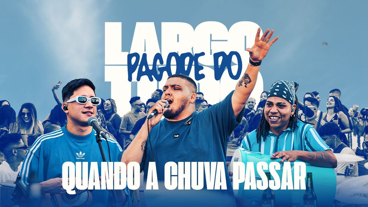Pagode do Largo Tudo - Bloco Quando a Chuva Passar