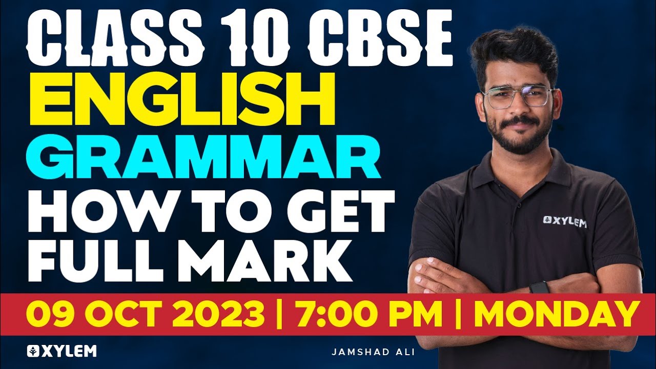 Class 10 CBSE English - Grammar - How to Get Full Mark | Xylem Class 10 CBSE