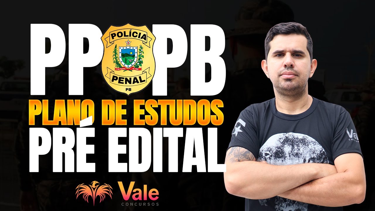 Plano de estudos Pré Edital PPPB - O que estudar?