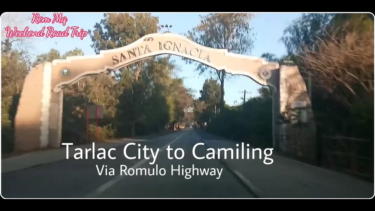 Weekend Road Trip - Tarlac City To Camiling