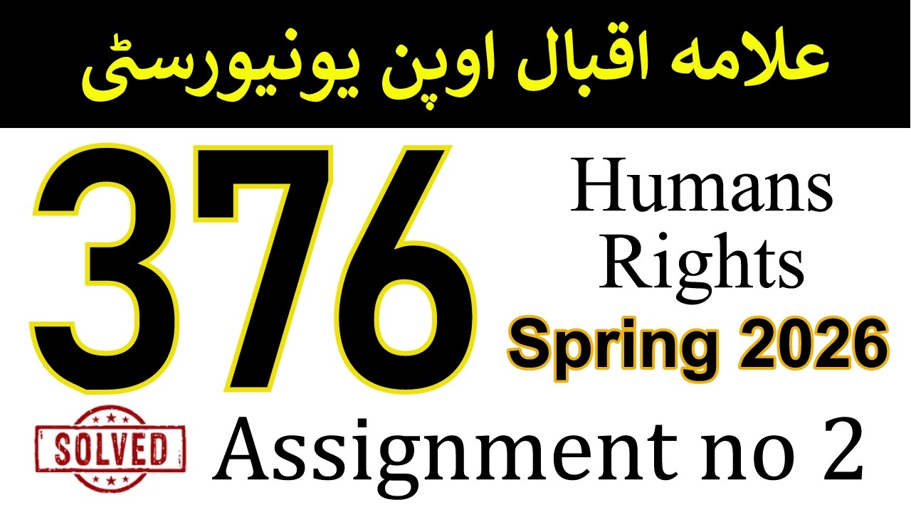 AIOU Code 376 Solved Assignment No 2 | Spring 2026 | Human Rights | AIOU Corner