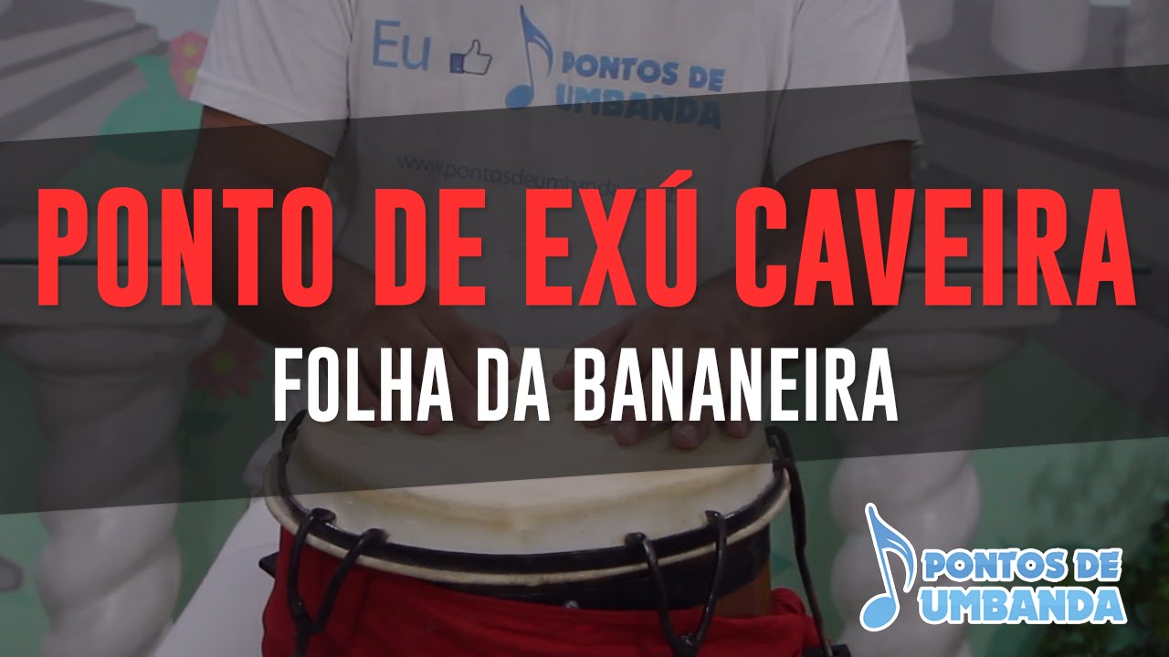 Ponto de Exú Caveira - Folha da bananeira - Tião Casemiro