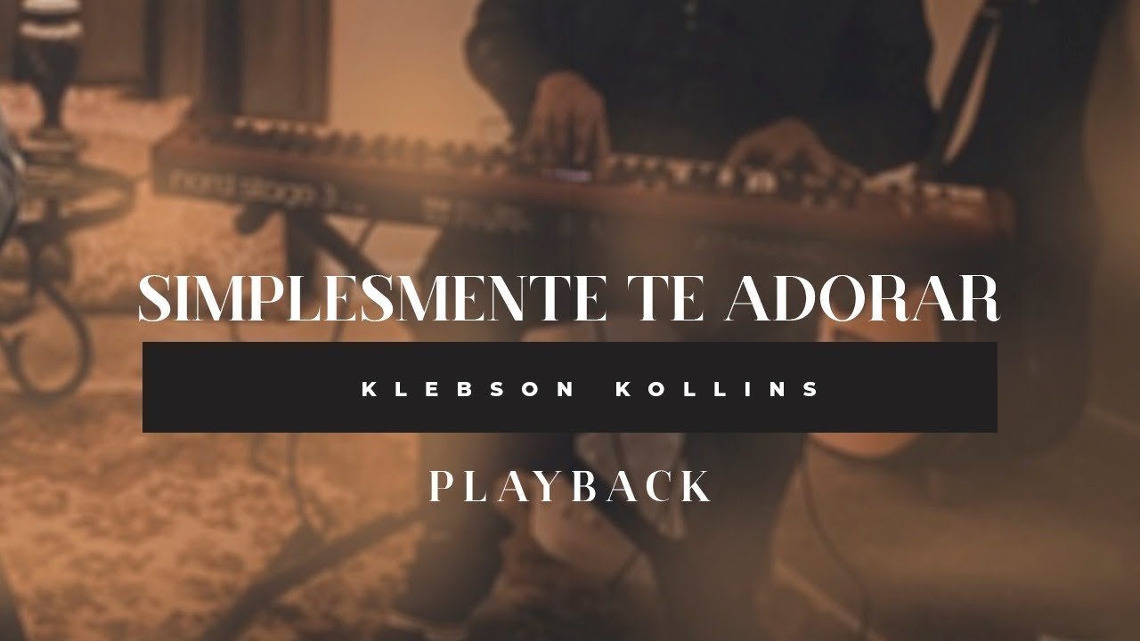 Klebson Kollins - Simplesmente Te Adorar | Playback