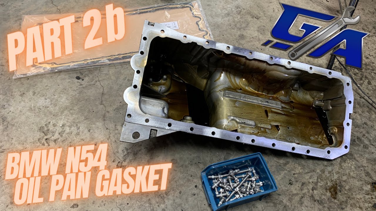 Part 2b BMW N54 Oil Pan Gasket & Motor Mounts