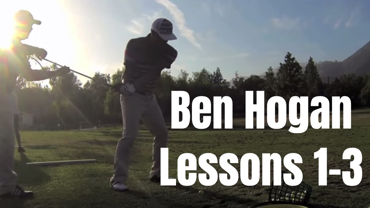 Ben Hogan Lessons 1-3