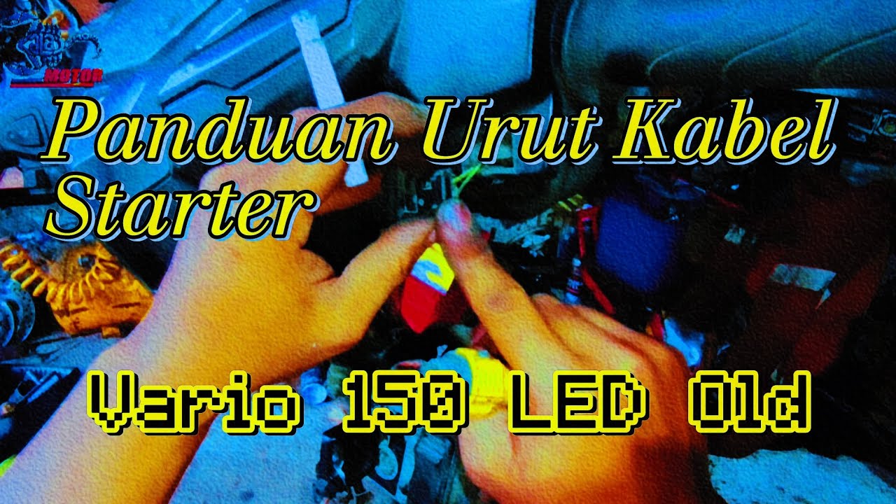 Urut Jalur Starter Vario 150 LED Old | Panduan Lengkap dan Mudah