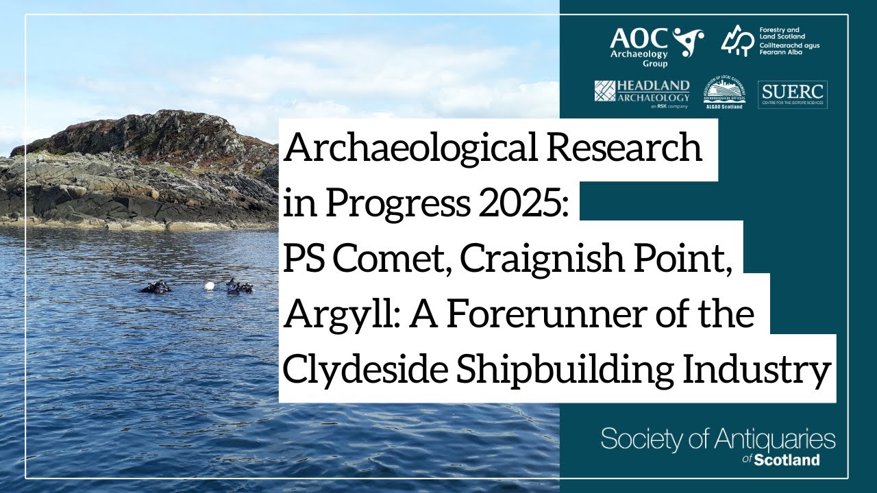 PS Comet, Craignish Point, Argyll: A Forerunner of the Clydeside Shipbuilding Industry | ARP 2025