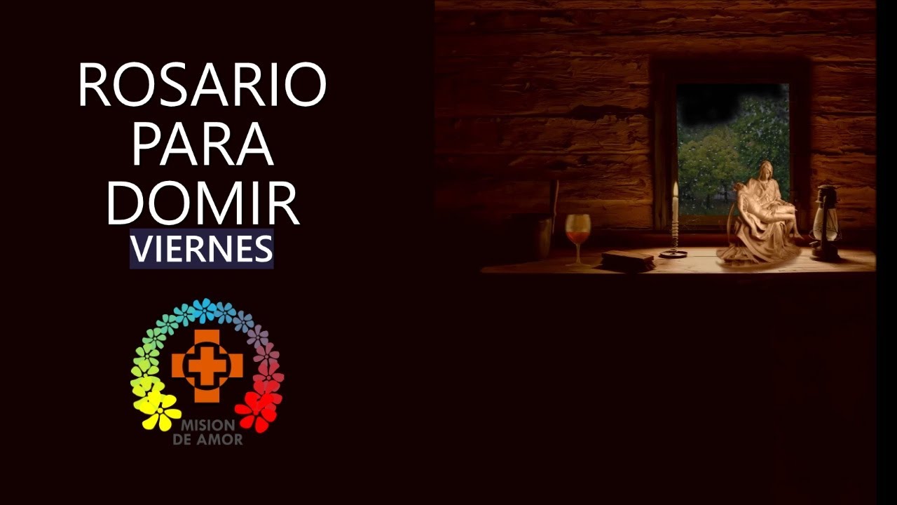 #Rosario para #Dormir #hoy #viernes, Misterios de #dolor, #misiondeamoir