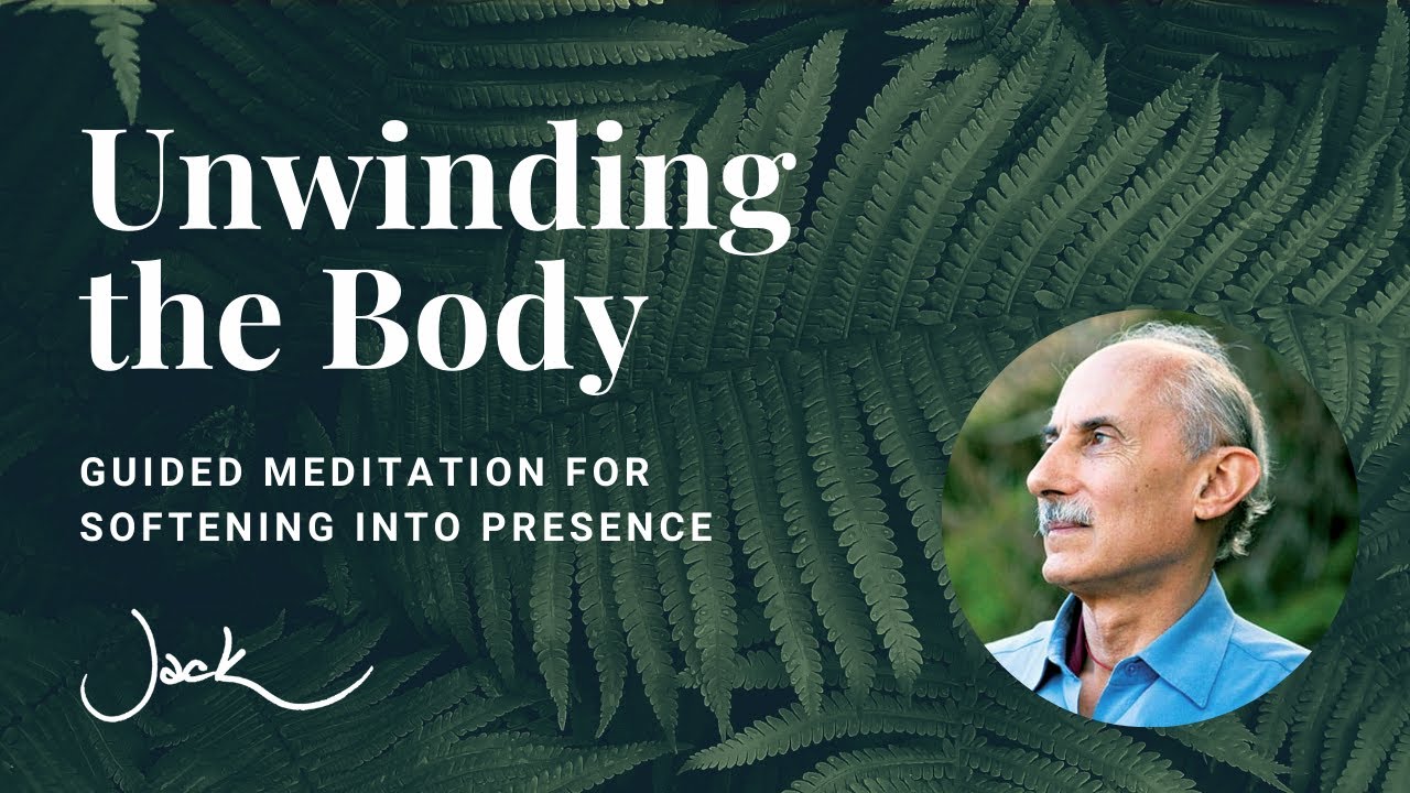 Unwinding the Body | Guided Meditation with Jack Kornfield [with Music]