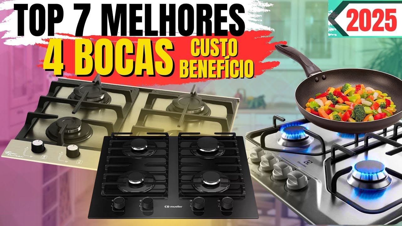 🔥 TOP 7 MELHORES COOKTOPS 4 BOCAS 2025 – QUAL O MELHOR PARA SUA COZINHA? 🔥