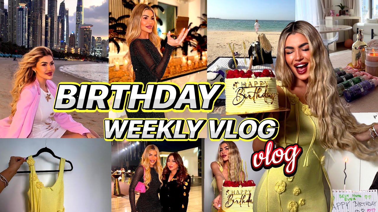 CELEBRATING MY BIRTHDAY IN DUBAI | WEEKLY VLOG 🎂
