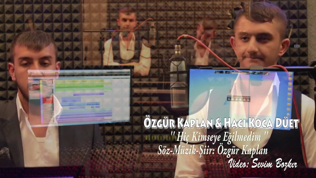&Ouml;zg&uuml;r Kaplan & Hacı Koca D&uuml;et   Hi&ccedil; Kimseye Eğilmedim 2016