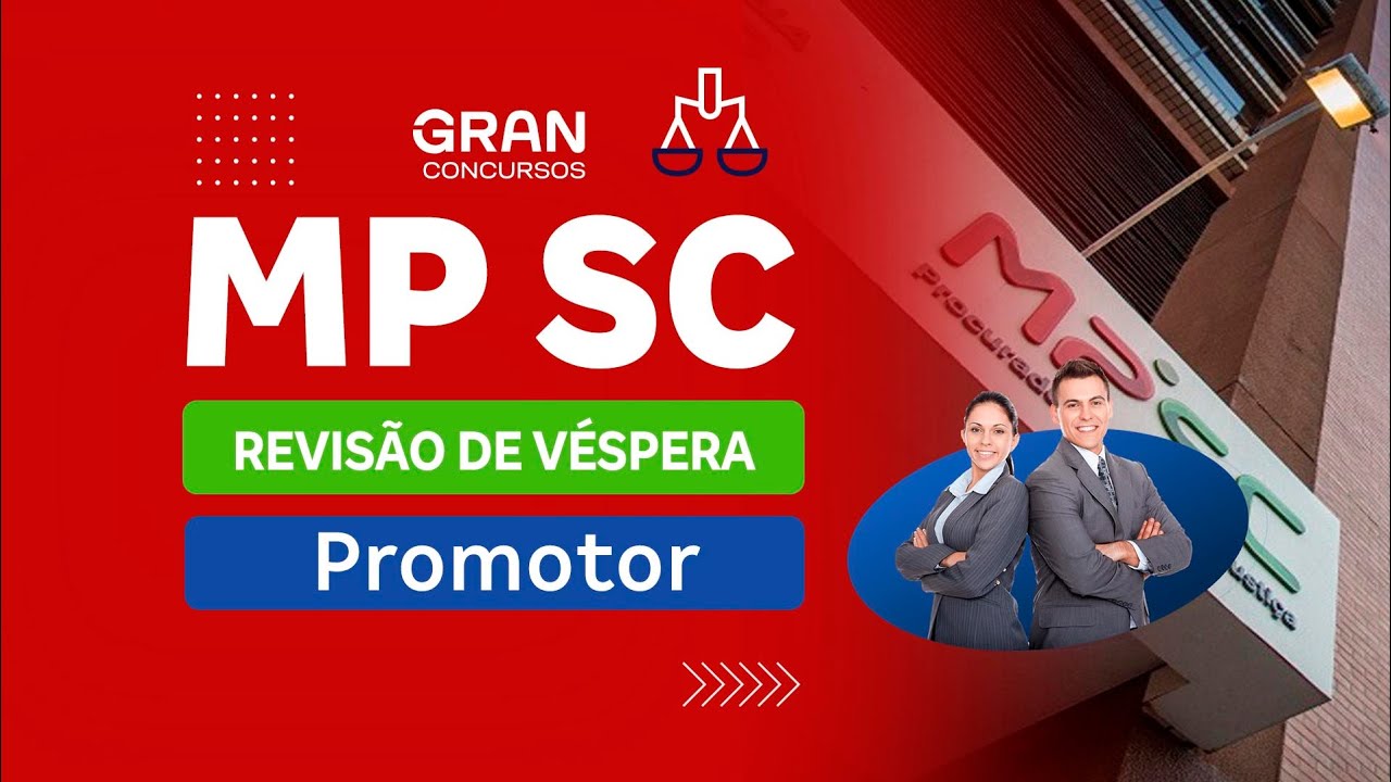 Concurso MP SC Promotor - Revisão de Véspera