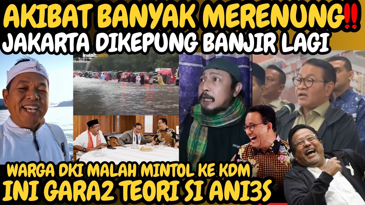 Akibat Gubernurnya banyak merenung, Jakarta dikepung Banjir lagi, warga malah mintol ke DEDI MULYADI