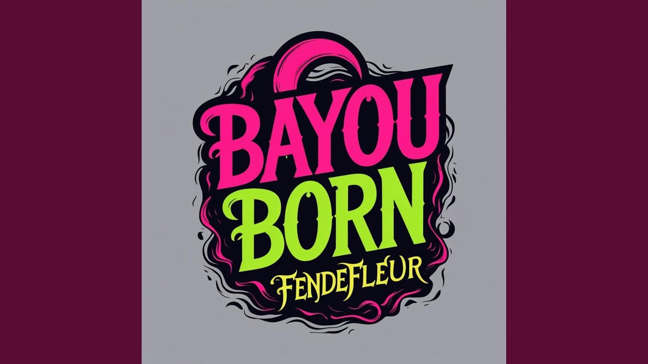 BAYOU BORN