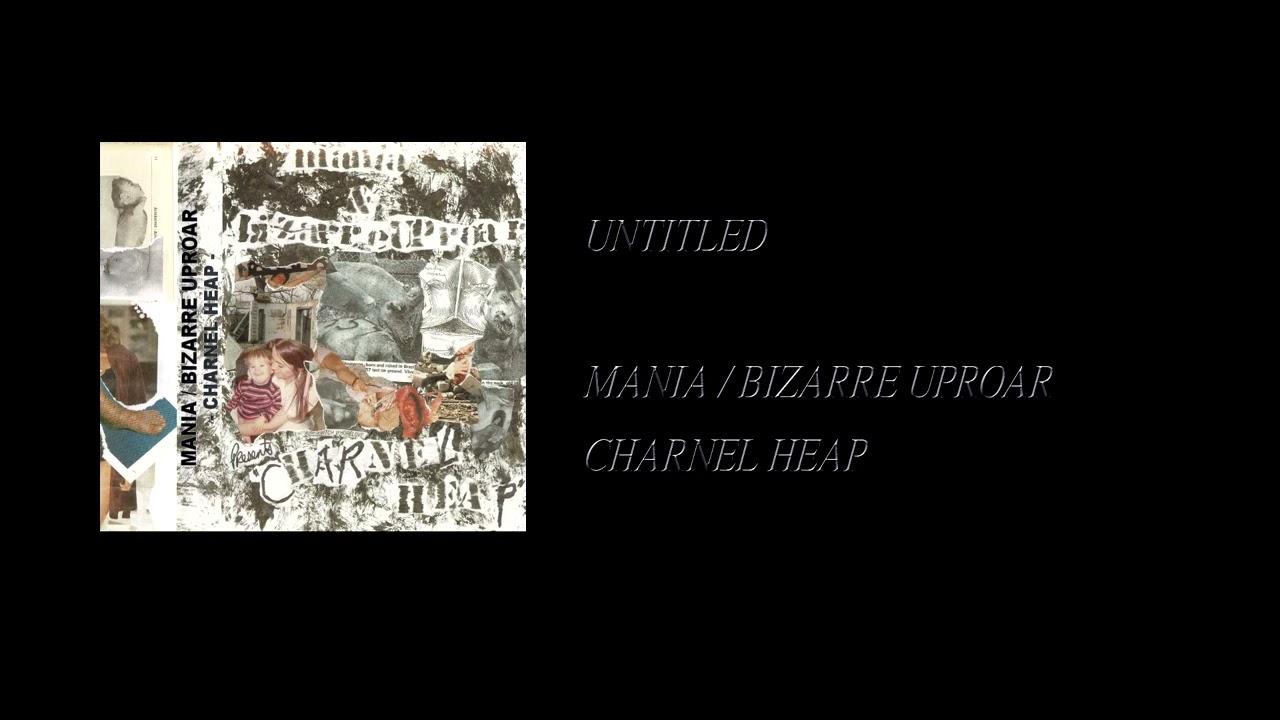 Mania / Bizarre Uproar - Charnel Heap [Full Cassette Rip]