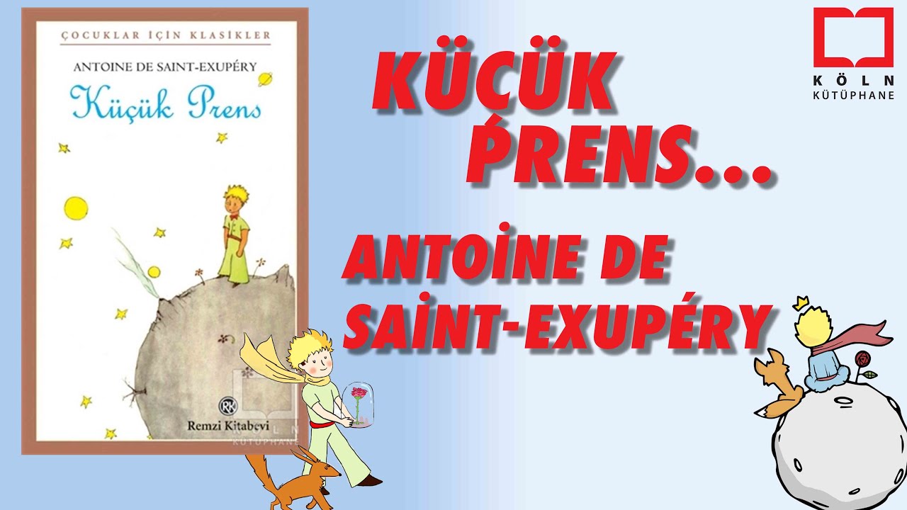 Küçük Prens - Antoine de Saint-Exupéry Kimdir? / Sesli Edebiyat!