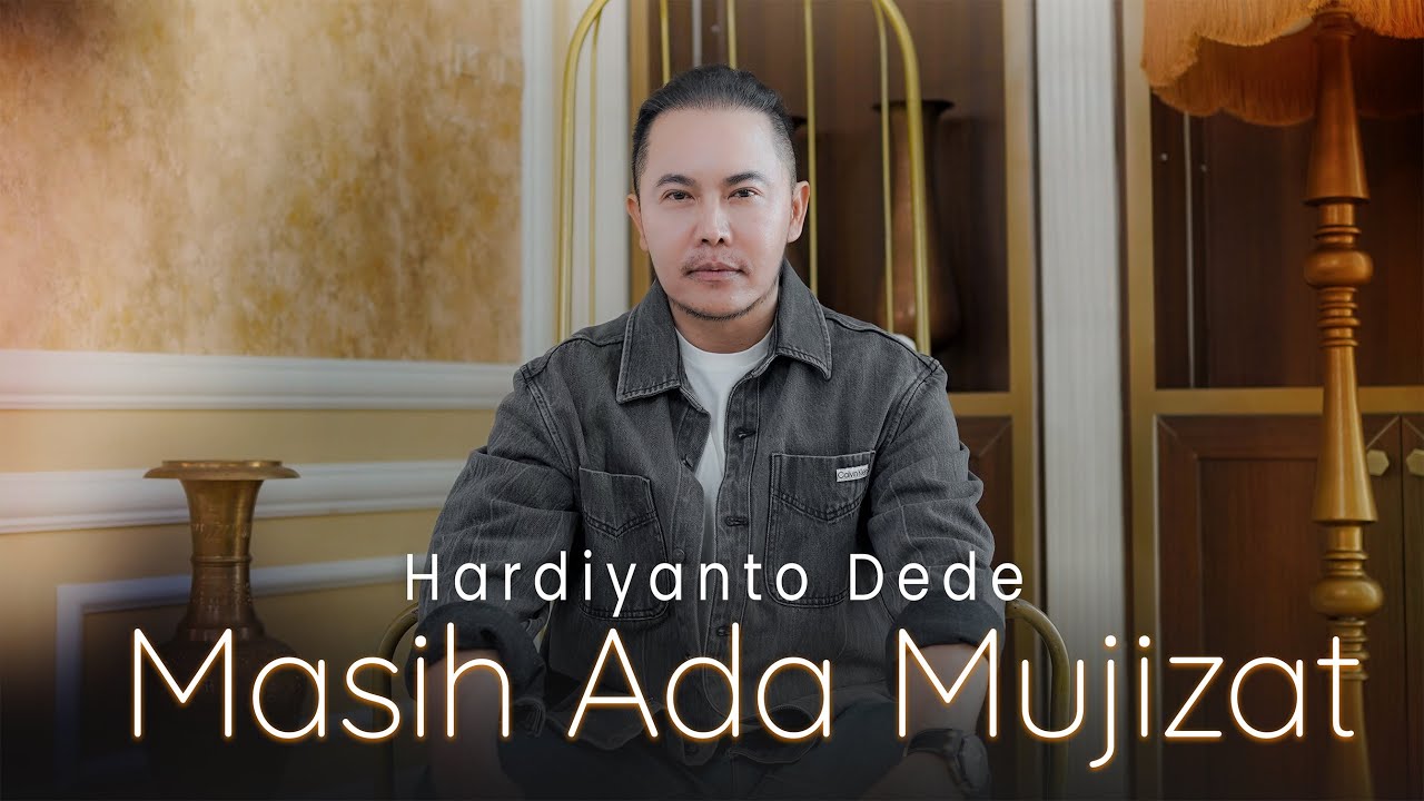 MASIH ADA MUJIZAT - HARDYANTO DEDE