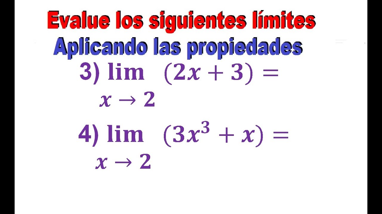 (3,4) Evalué los siguientes límites aplicando las propiedades.