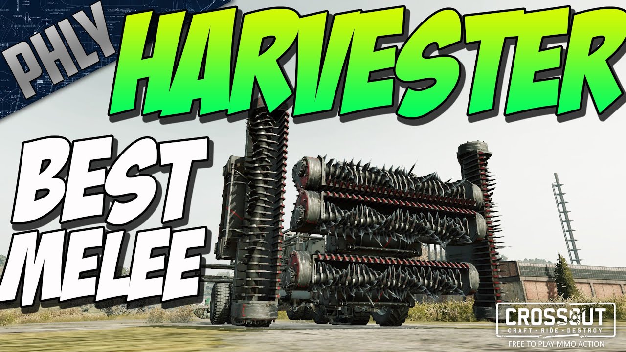 Crossout - HARVESTER - BEST MELEE WEAPON (Crossout Gameplay)
