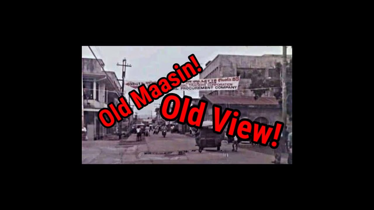 Old Maasin City!