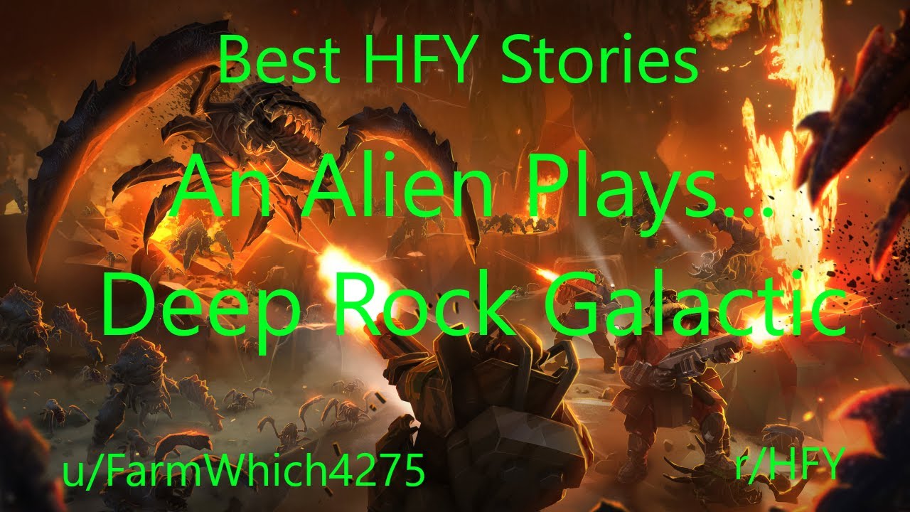 Best HFY Reddit Stories: An Alien Plays...Deep Rock Galactic