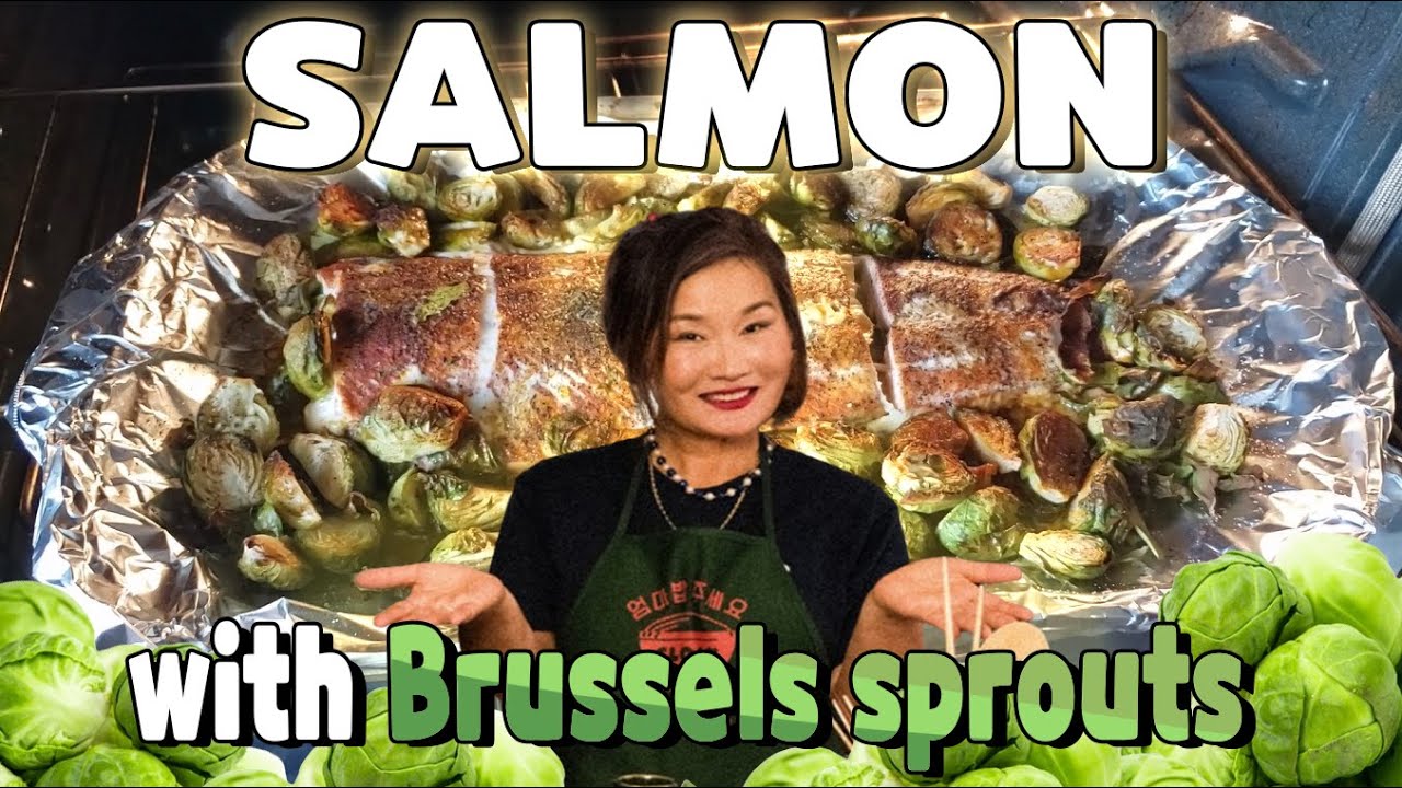 Baking Salmon with Brussels sprouts