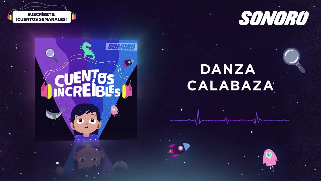 Cuentos Incre&iacute;bles - Danza Calabaza