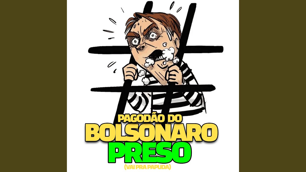 Pagodão BOLSONARO PRESO (Vai Pra PAPUDA)