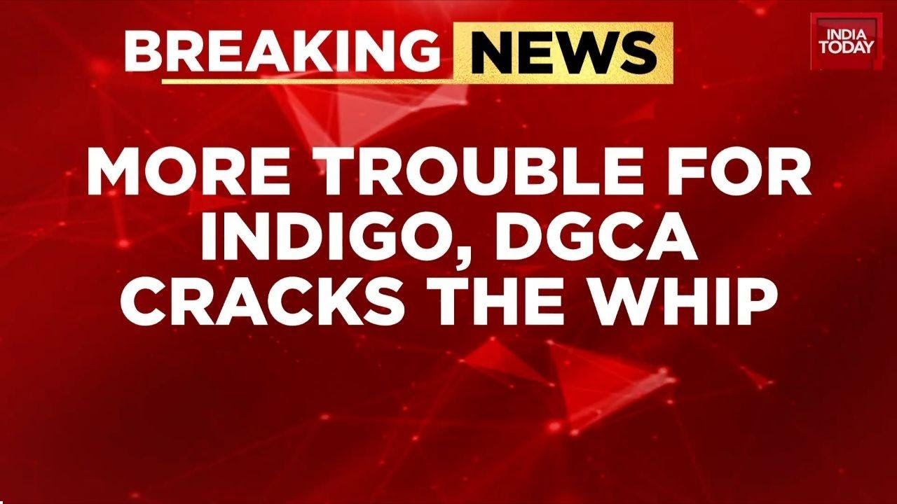 DGCA Deploys Oversight Team To Indigo Corporate Office Amid Flight Cancellation Chaos