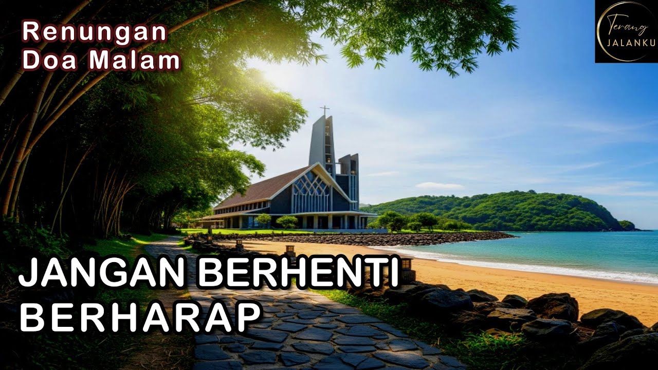 JANGAN BERHENTI BERHARAP - Kornelius Nugroho, Renungan Harian Suara Injil Kebenaran 260206